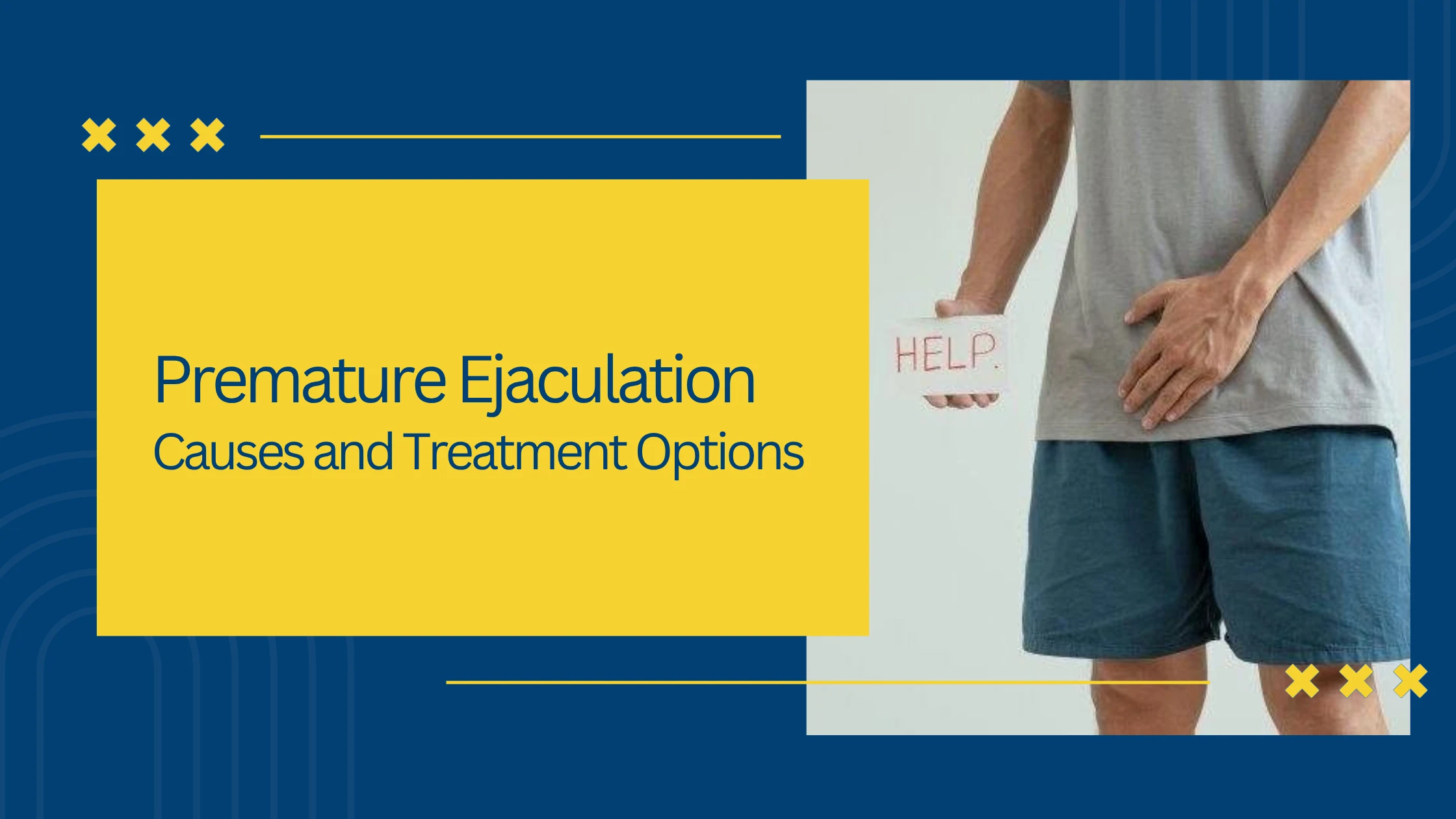 Premature Ejaculation: Causes and Treatment Options