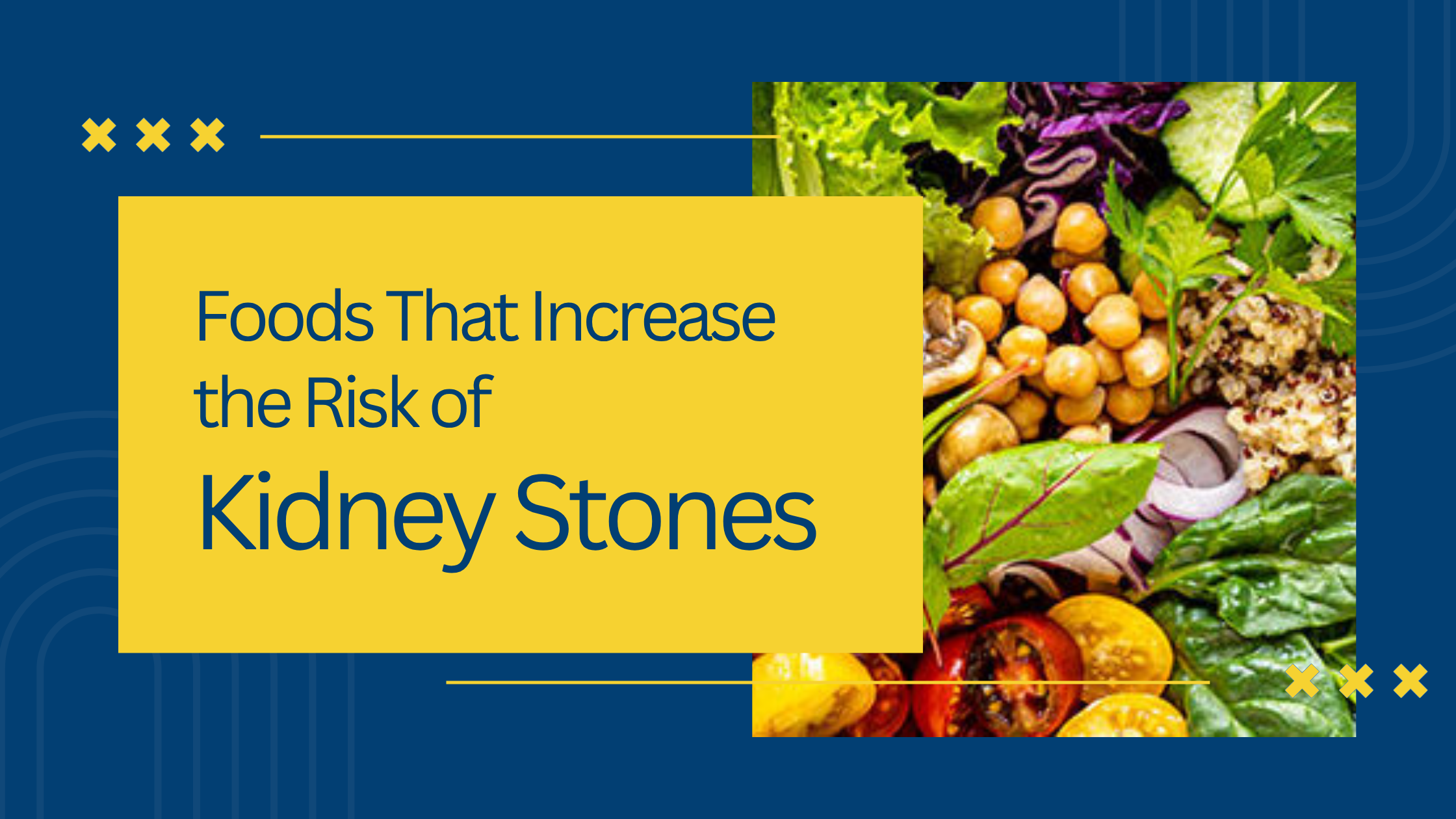 Foods That Increase the Risk of Kidney Stones