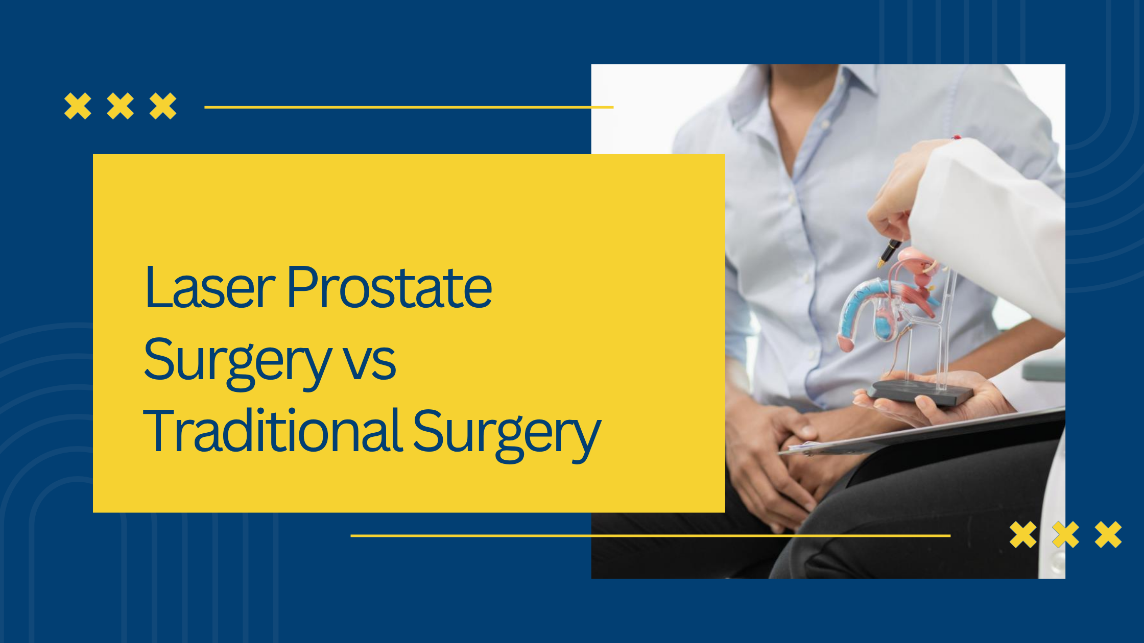 Laser Prostate Surgery vs Traditional Surgery: Which Is Better?